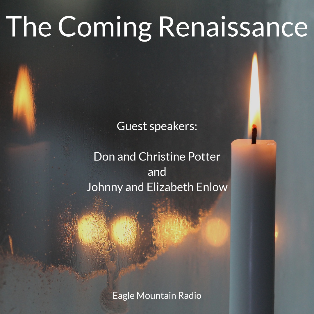 Ep60 /// The Coming Renaissance With Don & Christine Potter and Johnny & Elizebeth Enlow