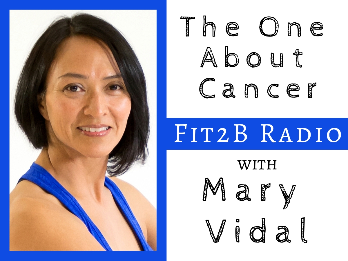 EP 42 - The One About Cancer With Mary Vidal