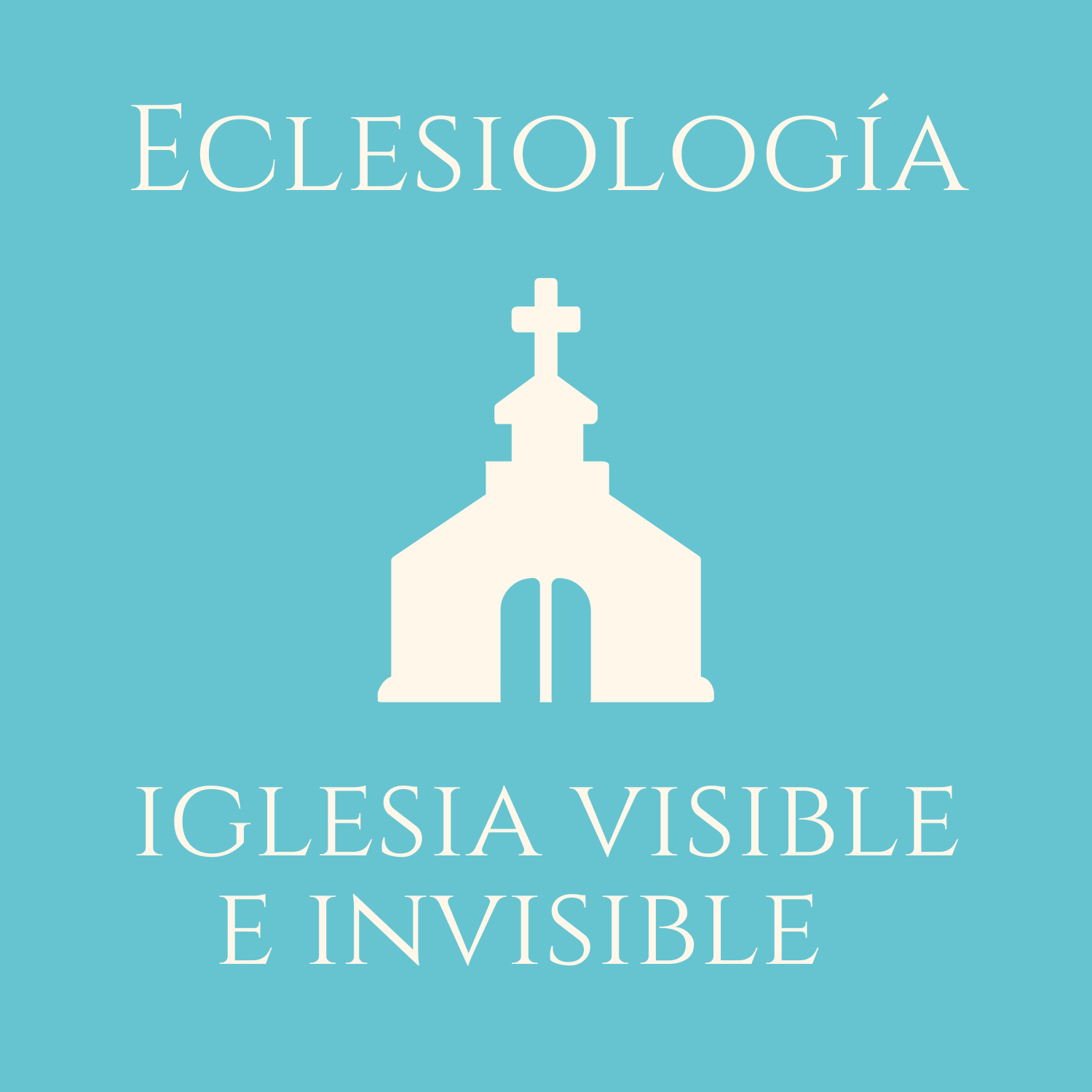 Iglesia visible e invisible
