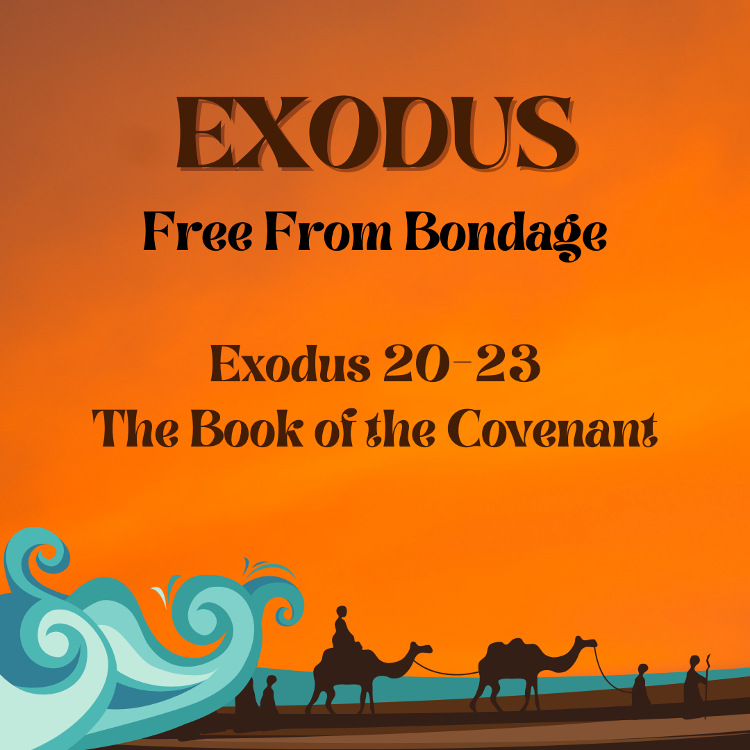 Exodus 20-23 - The Book of the Covenant