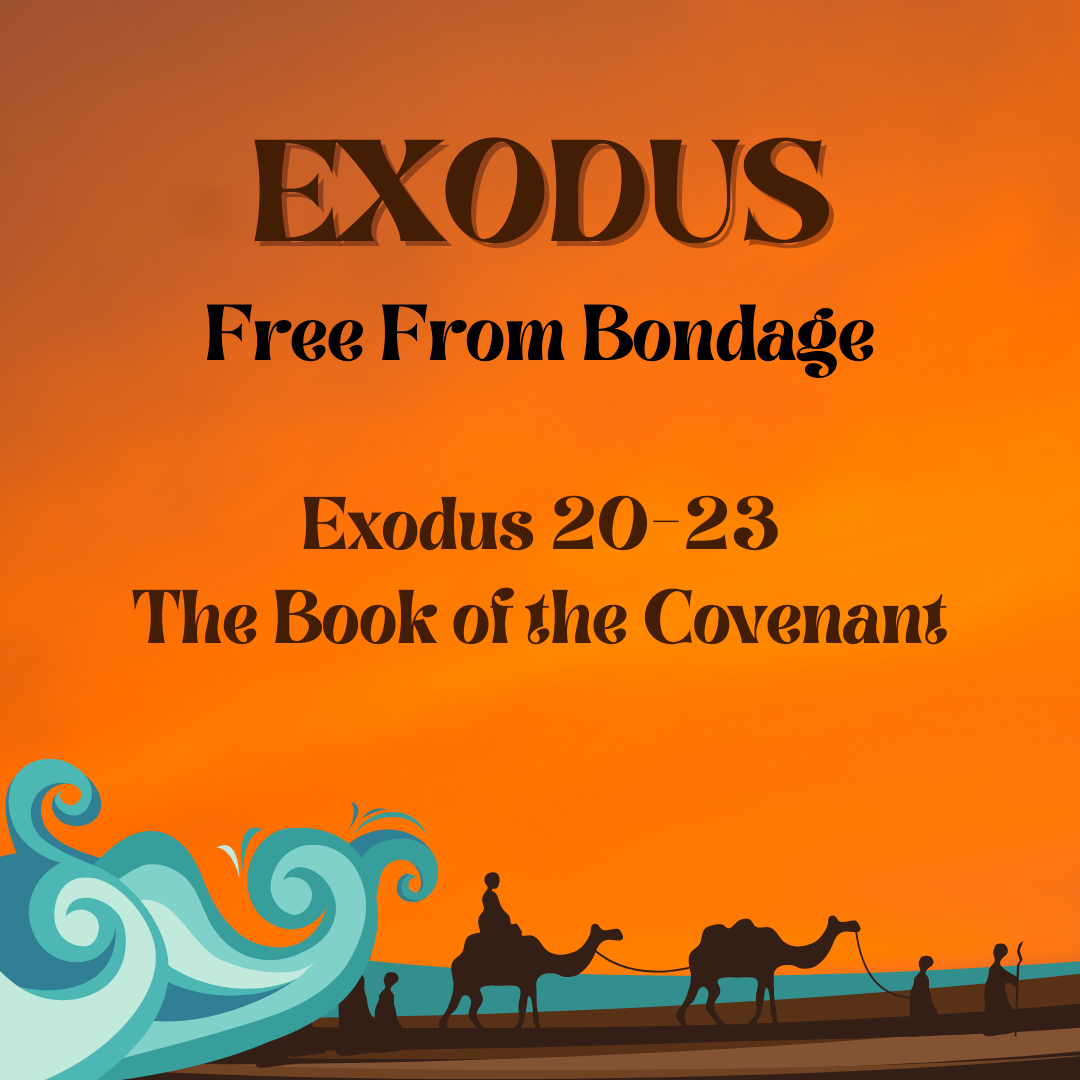 Exodus 20-23 &#8211; The Book of the Covenant