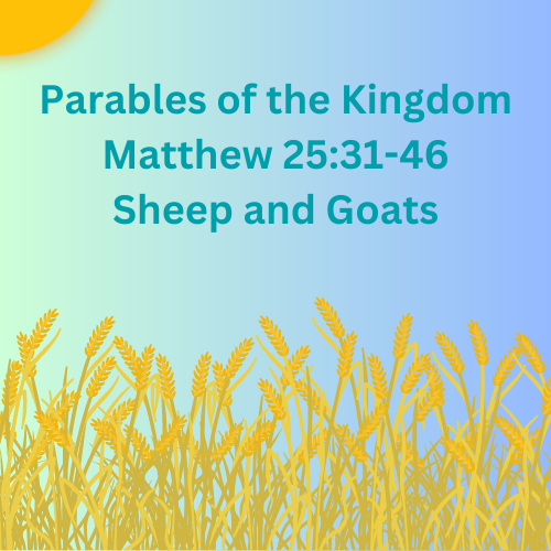 Matthew 25:31-46 - Sheep and Goats