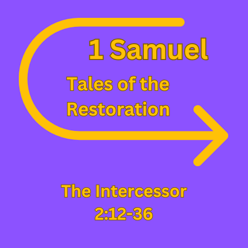 1 Samuel 2:12-36 &#8211; The Intercessor