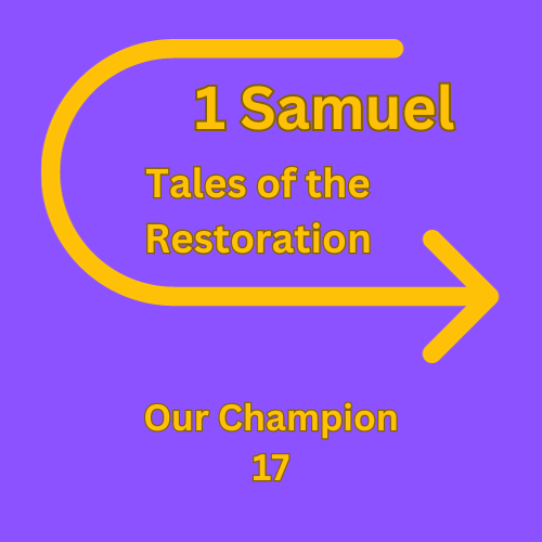 1 Samuel 17 &#8211; Our Champion