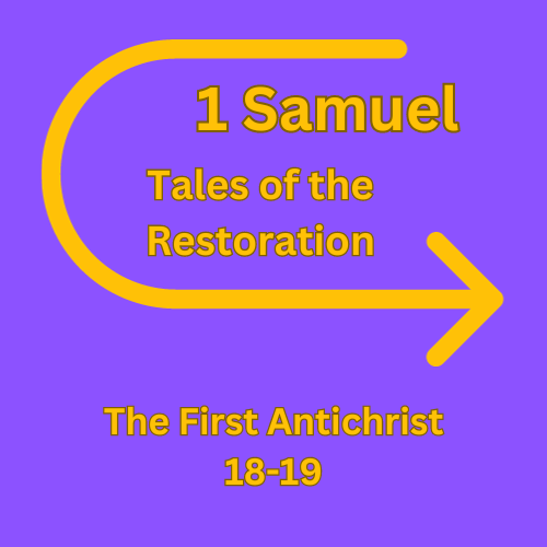 1 Samuel 18-19 - The First Antichrist