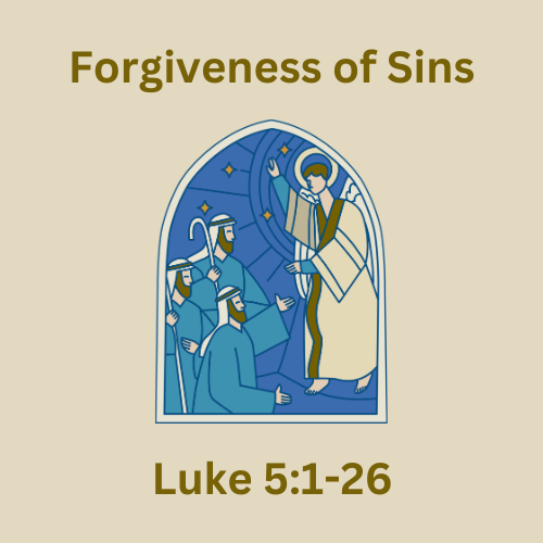 Luke 5:1-26 - Forgiveness of Sins