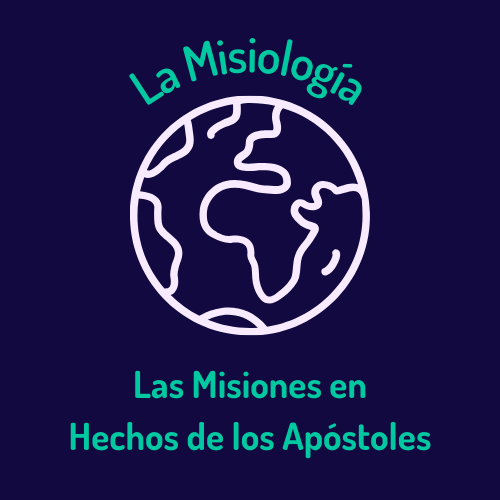 Las Misiones en Hechos de los Apóstoles