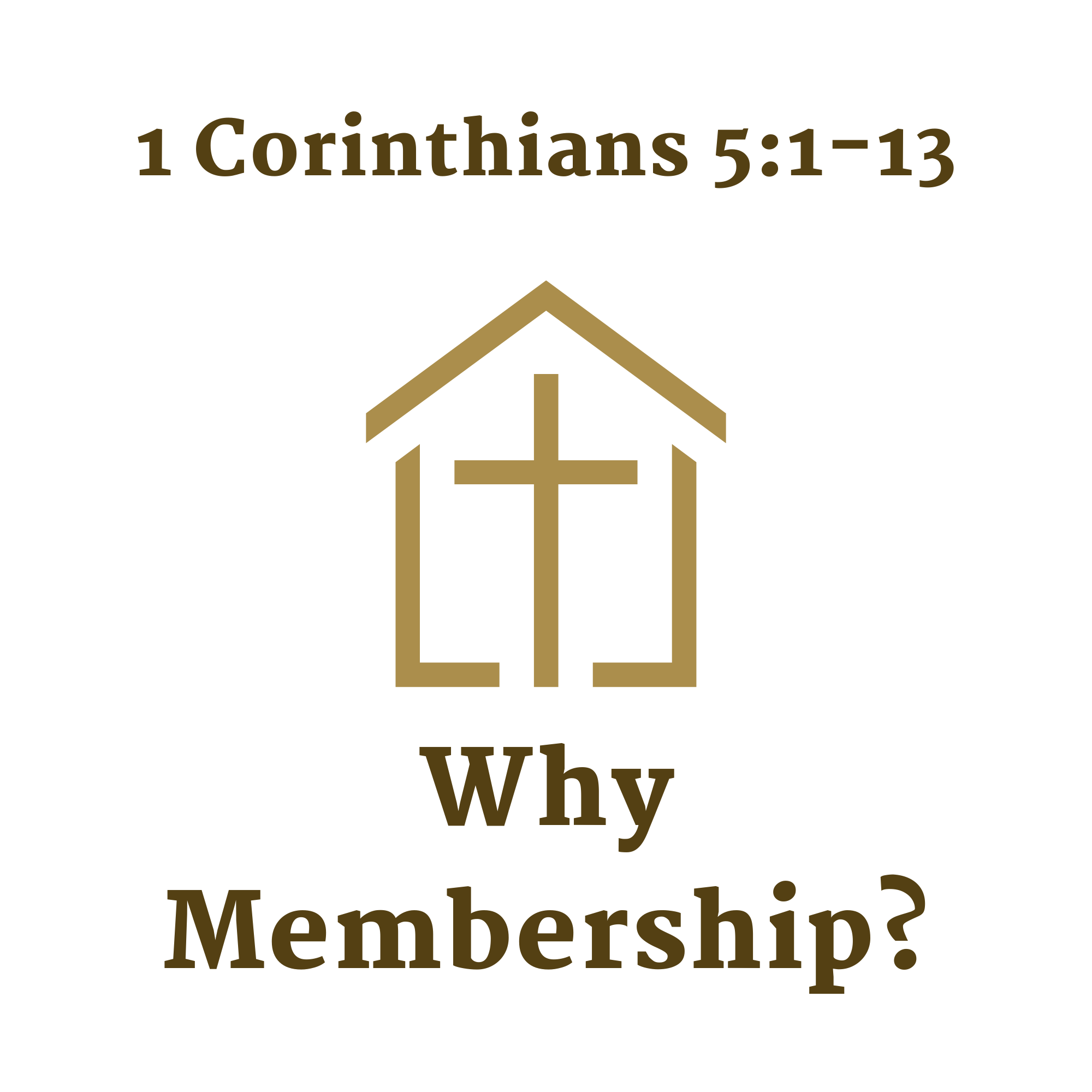 1 Corinthians 5:1-13 - Why Membership?