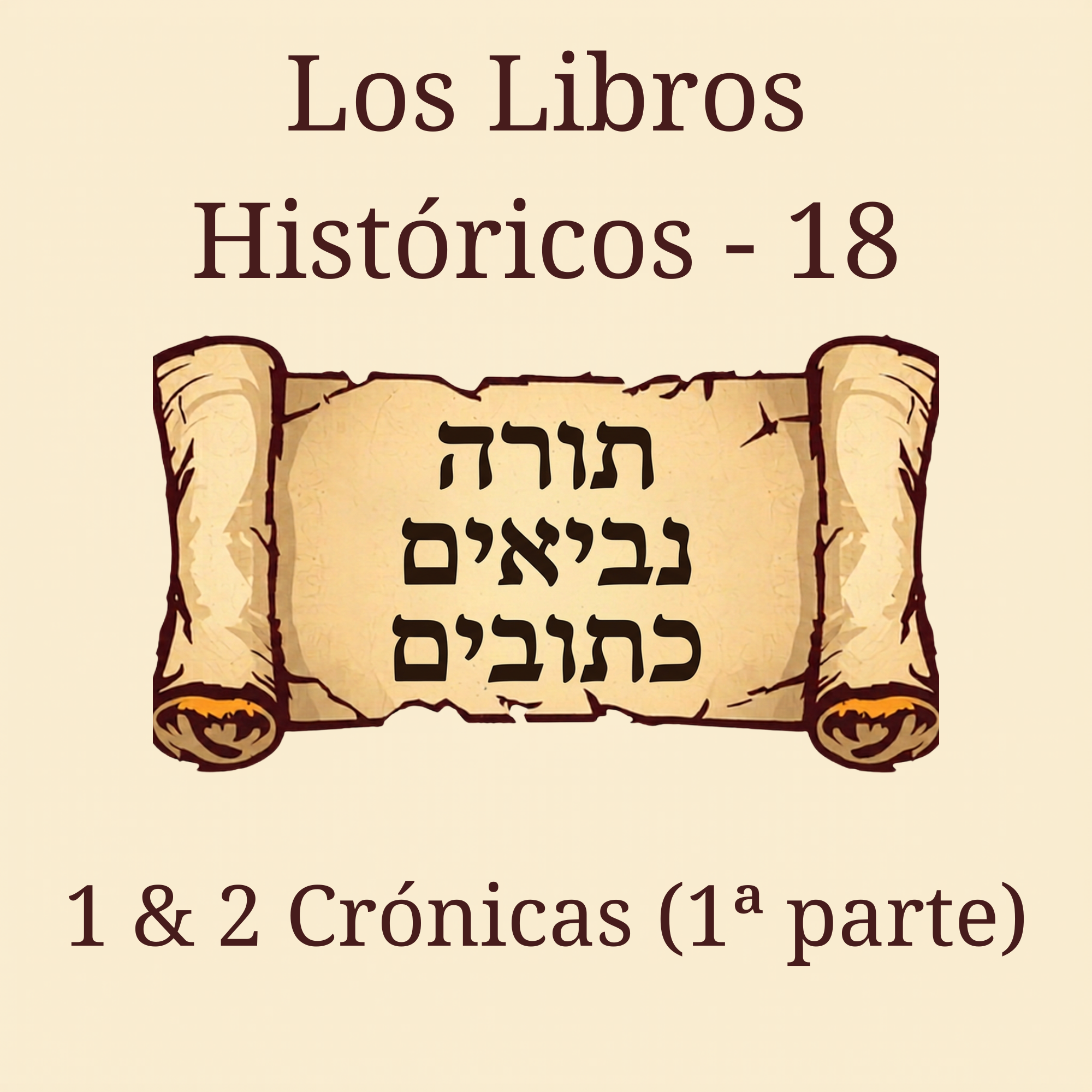 18 1 & 2 Crónicas (1ª parte)