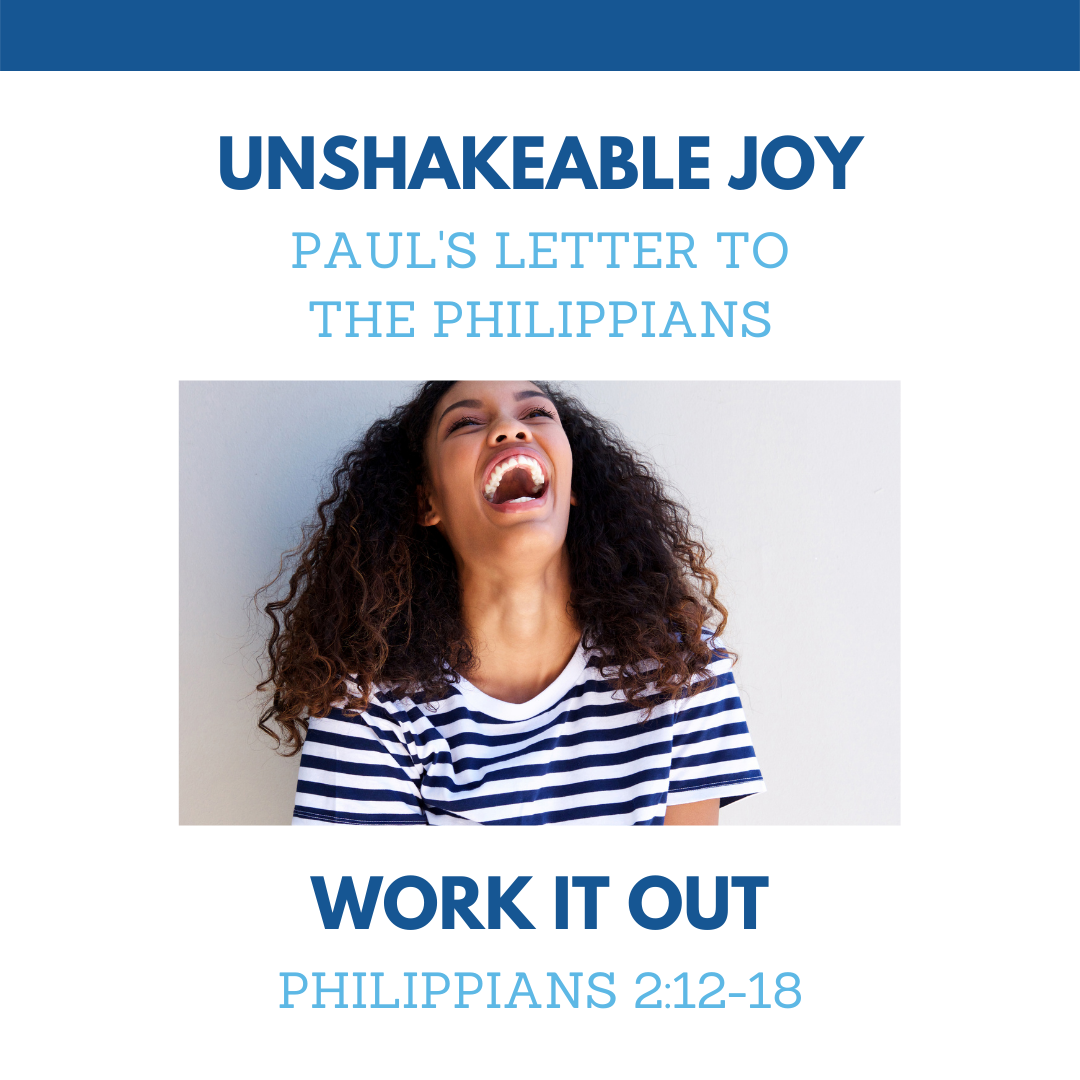 Philippians 2:12-18 – Work It Out