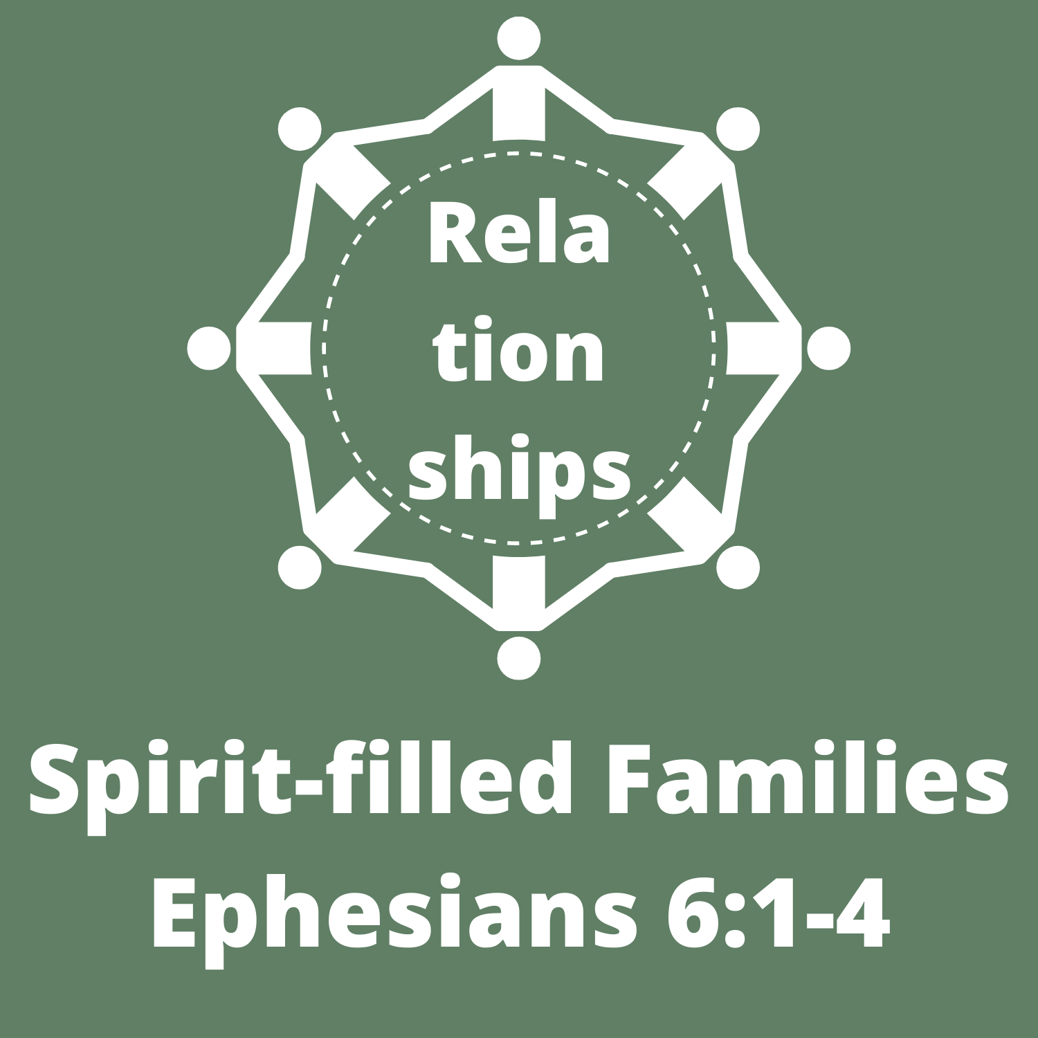 Ephesians 6:1-4 - Spirit-filled Families