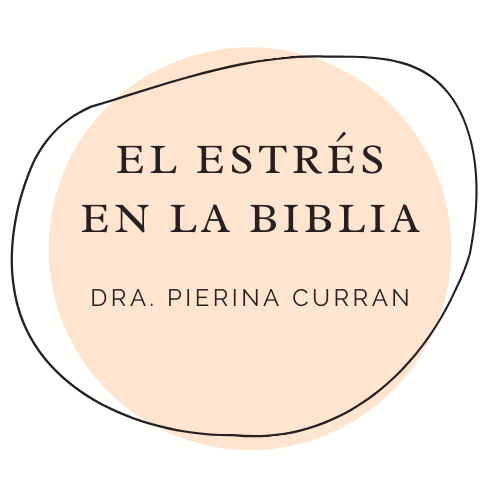 El estrés en la Biblia con Pierina Curran