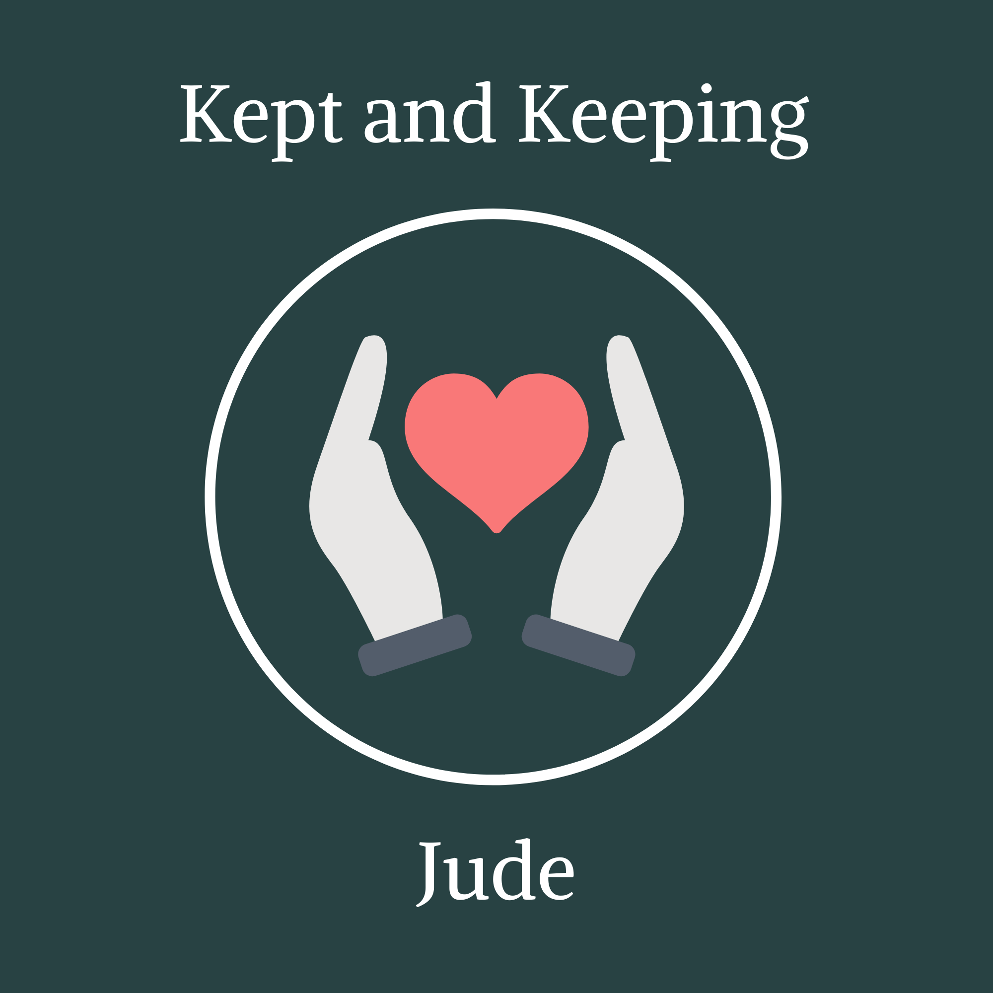 Jude - Kept and Keeping