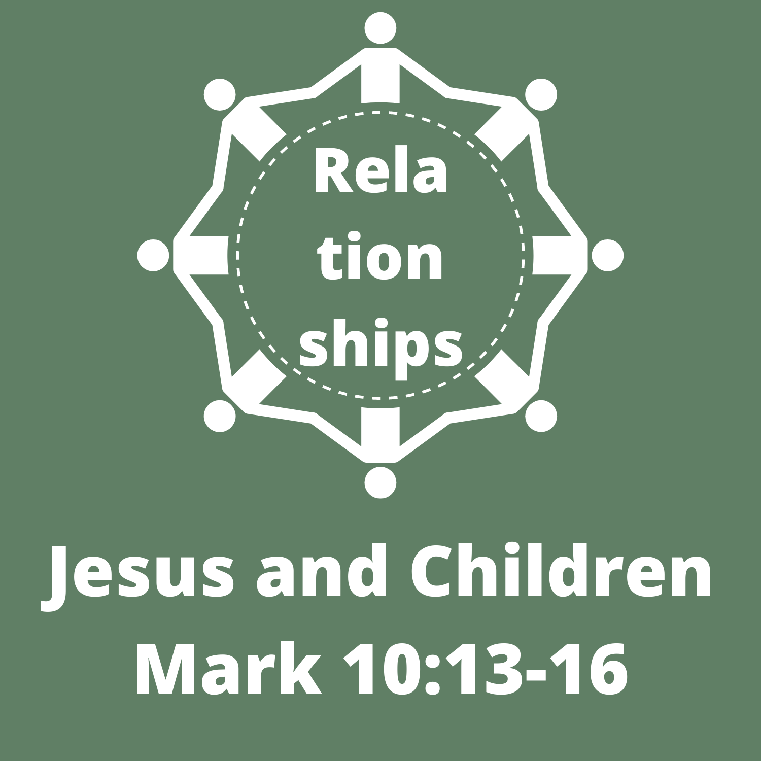 Mark 10:13-16 - Jesus and Children