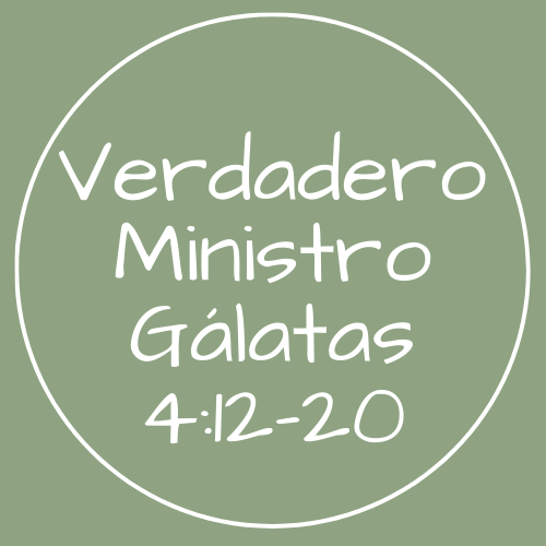 Gálatas 4:12-20 - Verdadero ministro