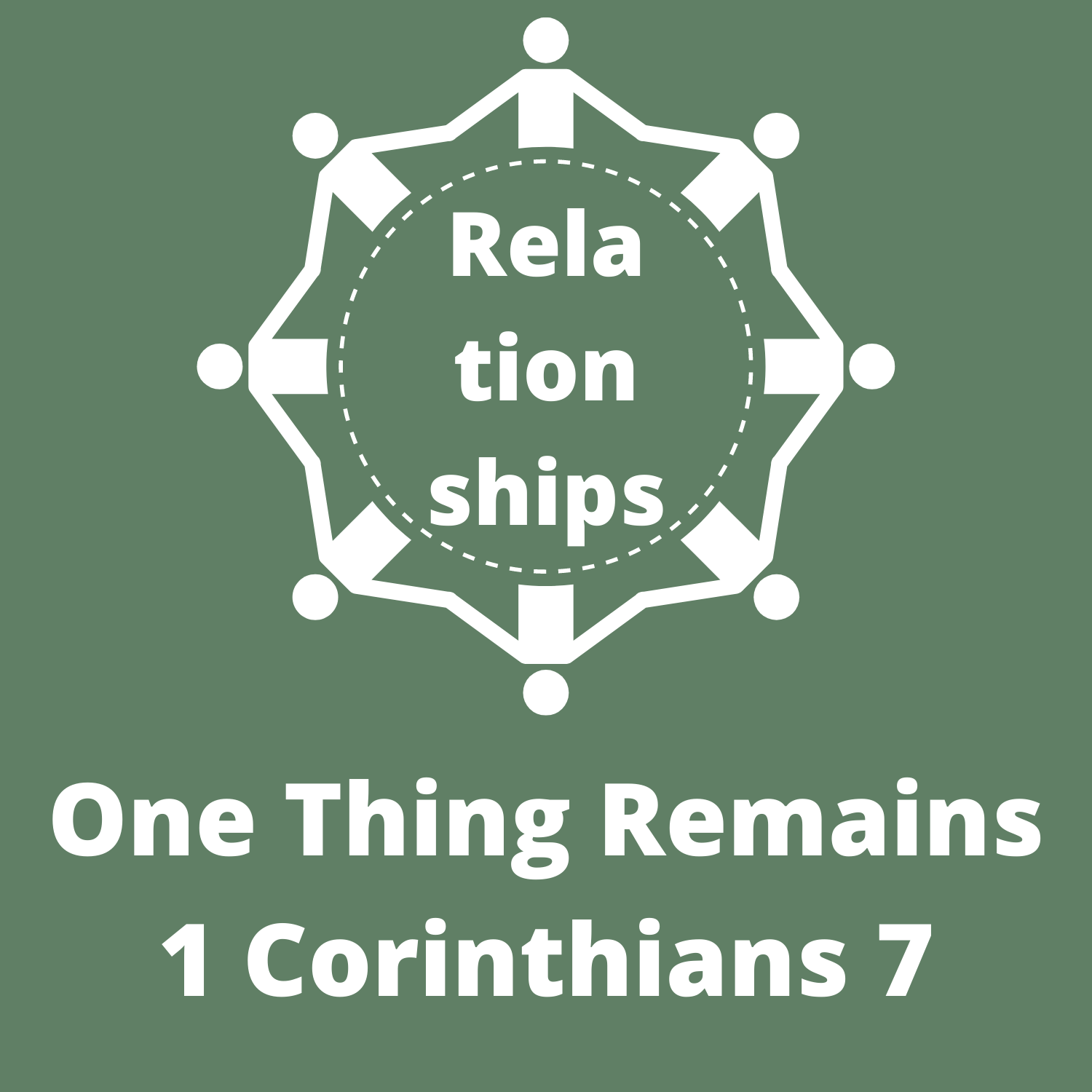 1 Corinthians 7 - One Thing Remains