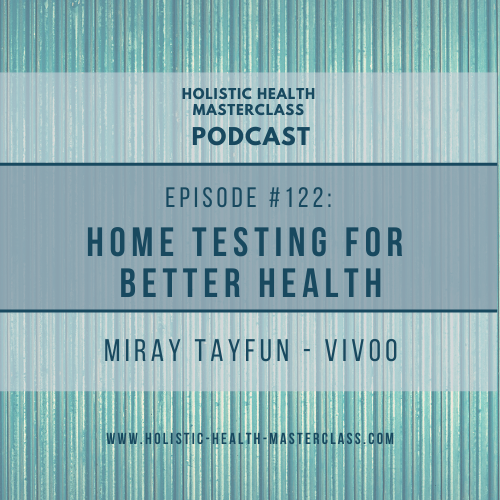 #122: Home Testing for Better Health w Vivoo