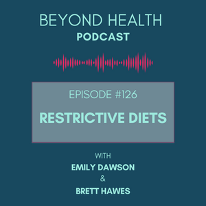 #126: Restrictive Diets