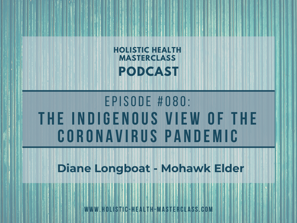 #080: Indigenous View of the Coronavirus Pandemic