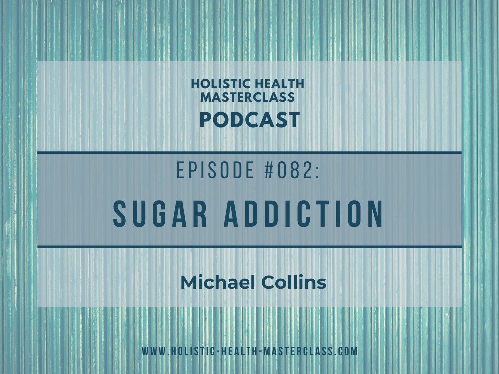 #082: Sugar Addiction