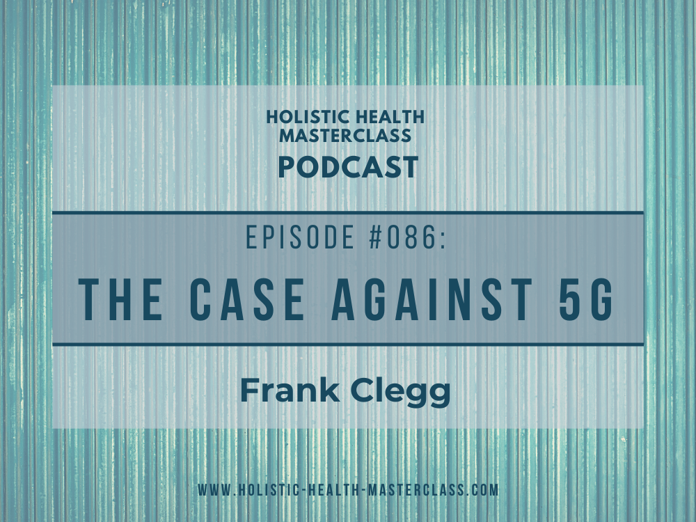 #086: The Case Against 5G