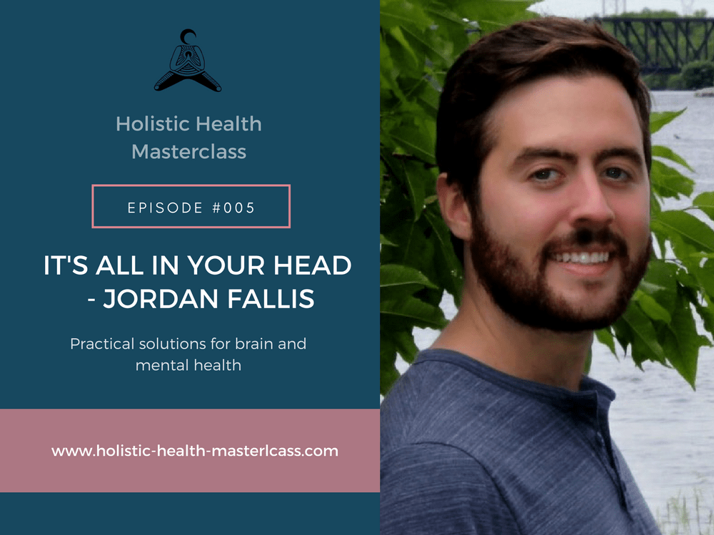 #005: It’s all in your head…