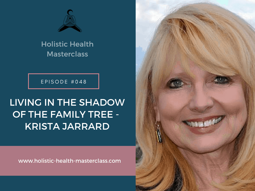 #048: Living in the Shadow of the Family Tree