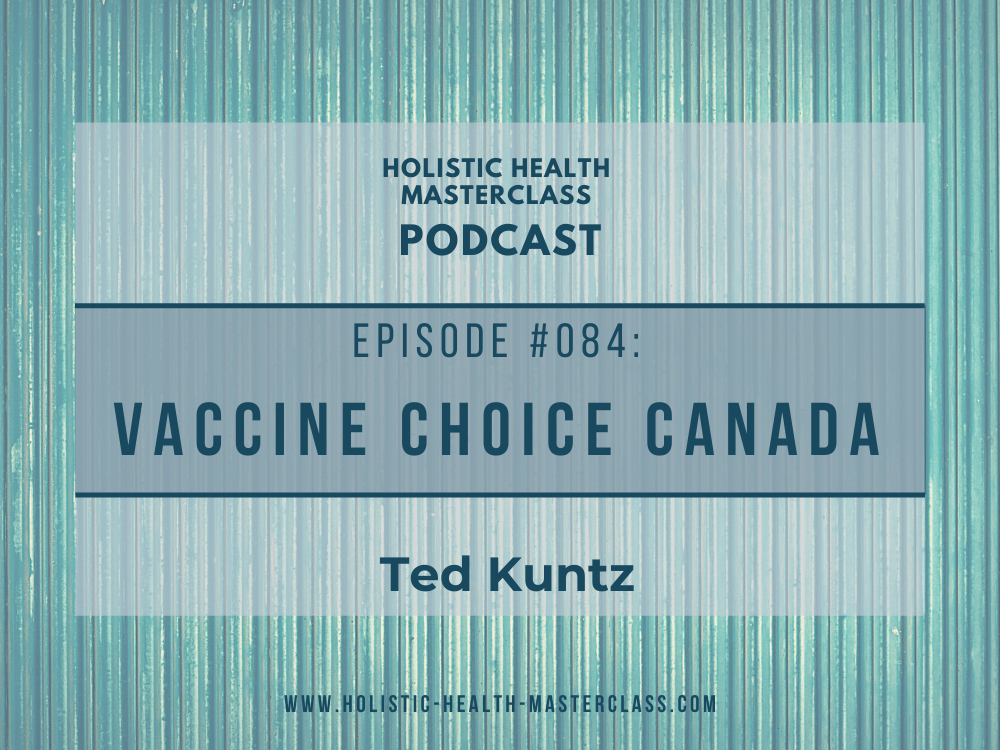 #084: Vaccine Choice Canada