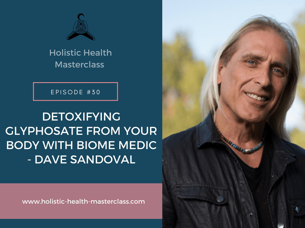 #030: Detoxifying Glyphosate (RoundUp) from Your Body with Biome Medic