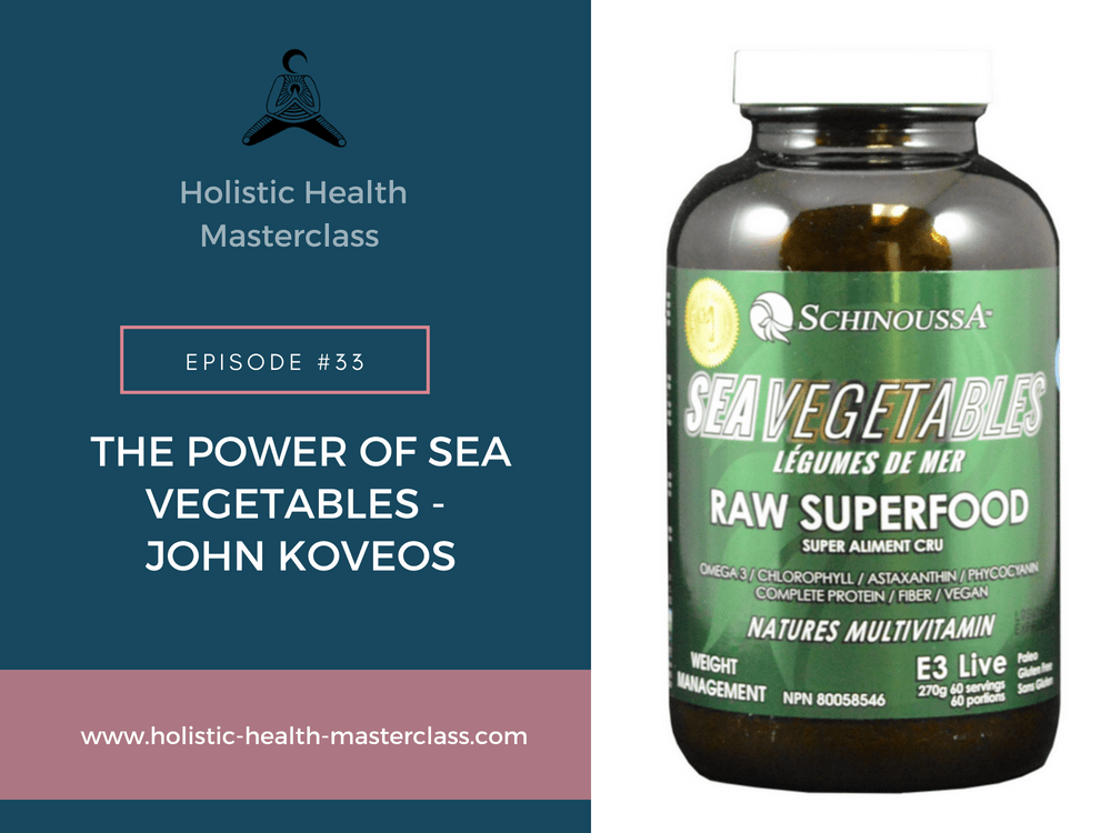 #033: The Power of Sea Vegetables