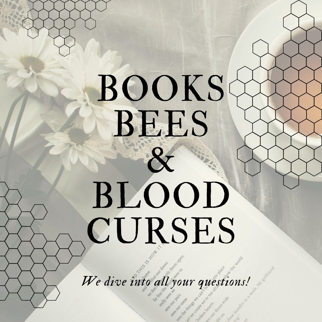 Q&amp;A Books, Bees, Blood Curses, and Boundaries