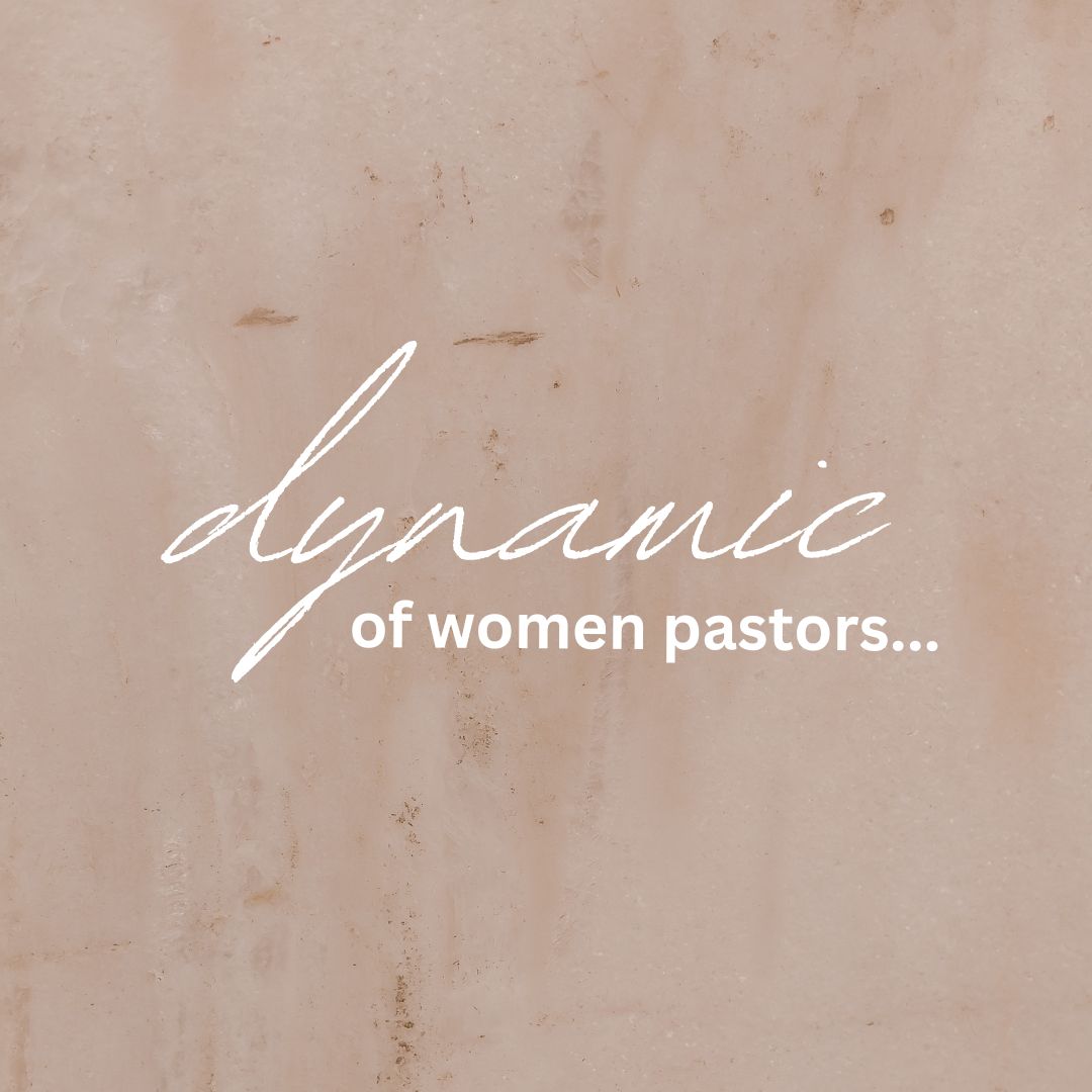 Dynamic of Women Pastors