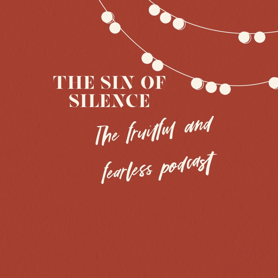 #55 The Sin of Silence. And a Big Announcement!