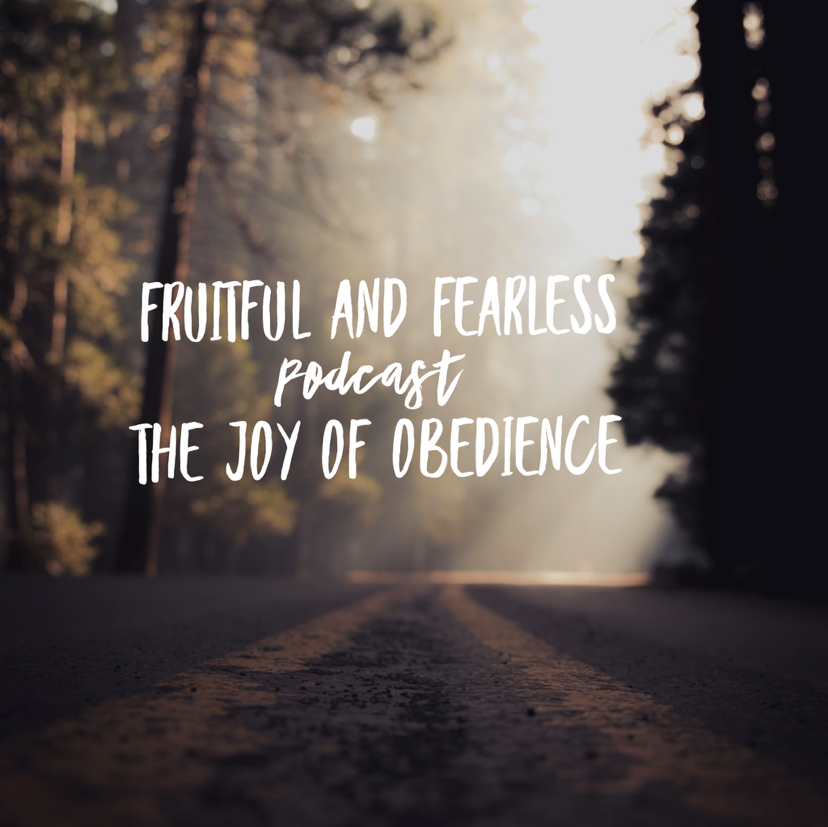 #63 The Joy of Obedience