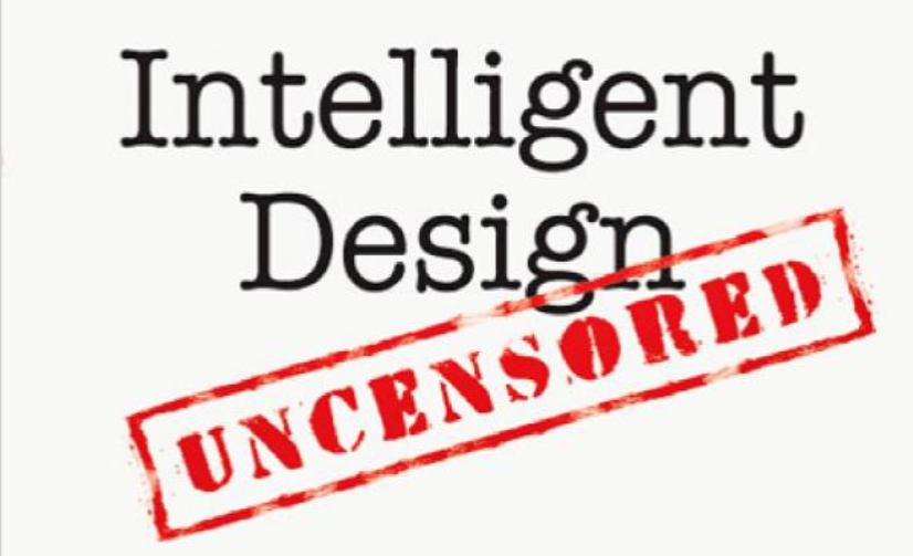 Intelligent Design Uncensored