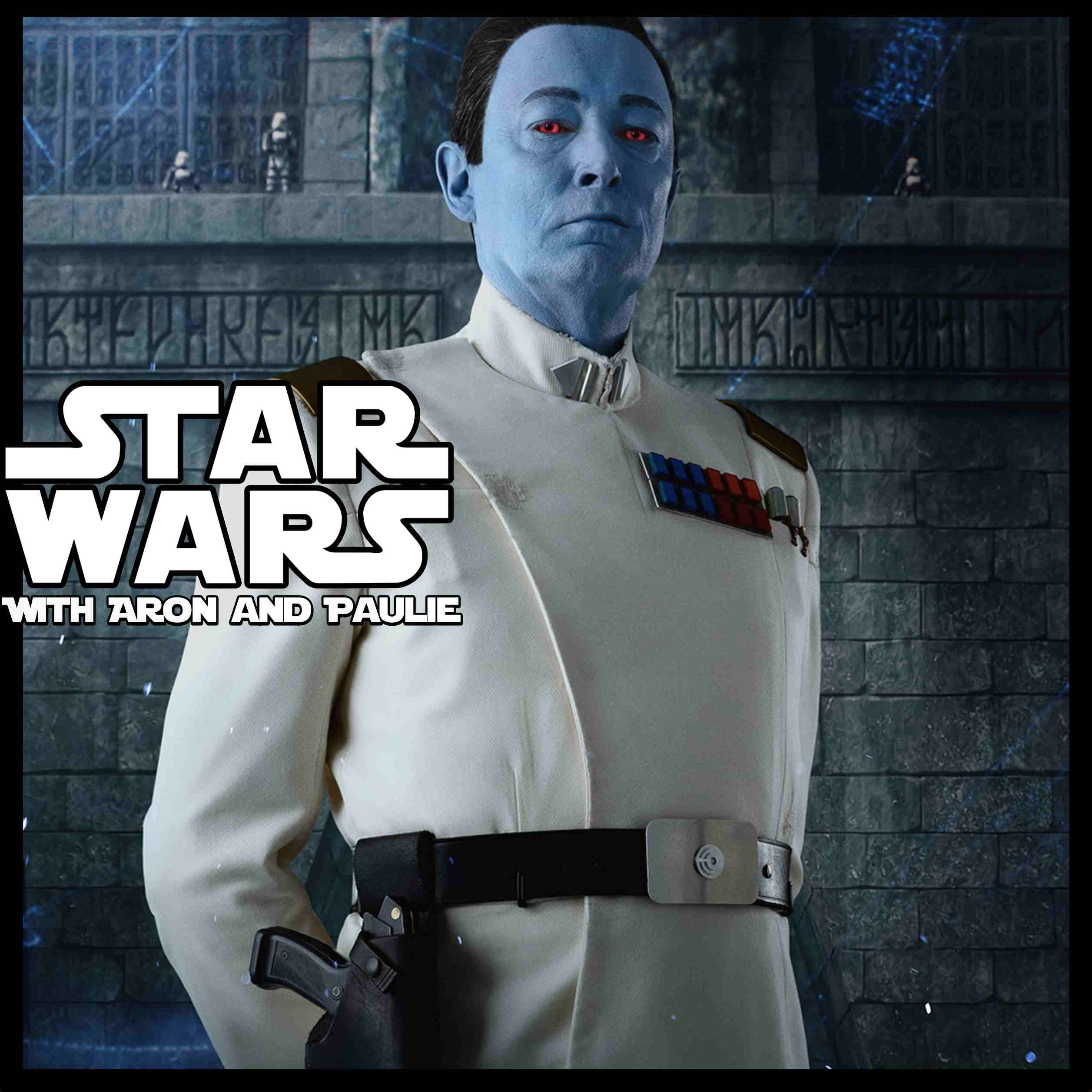 STAR WARS WITH ARON AND PAULIE: The Threads of Destiny