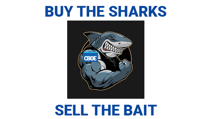 BUY THE SHARKS, SELL THE BAIT