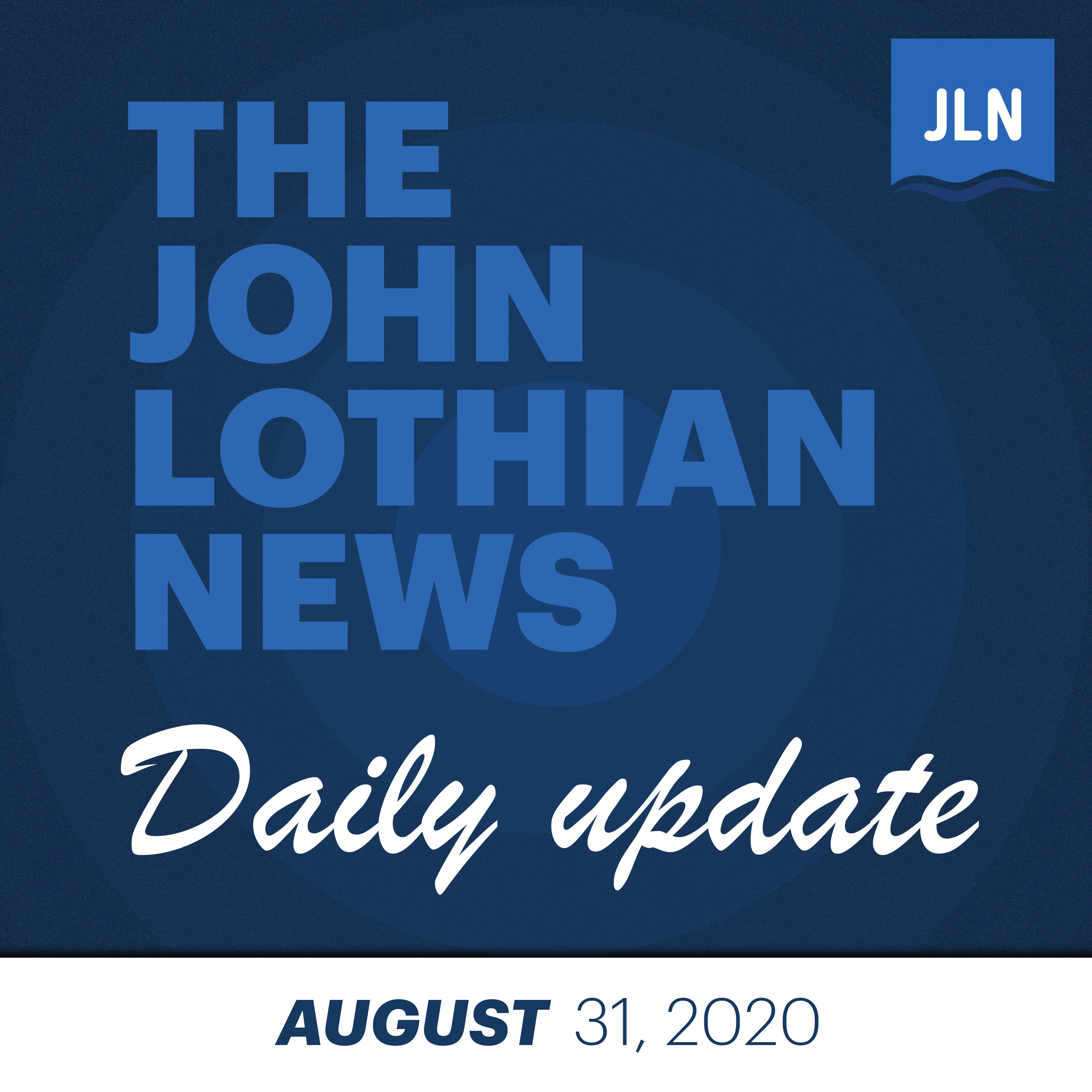 The JLN Daily Update - 8/31/2020