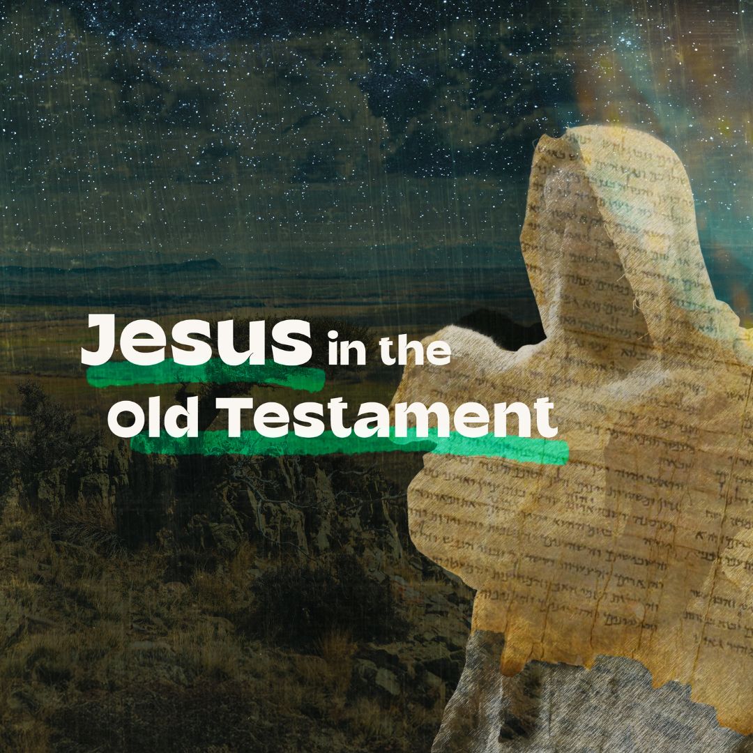 Jesus in the Old Testament: Be Strong & Courageous