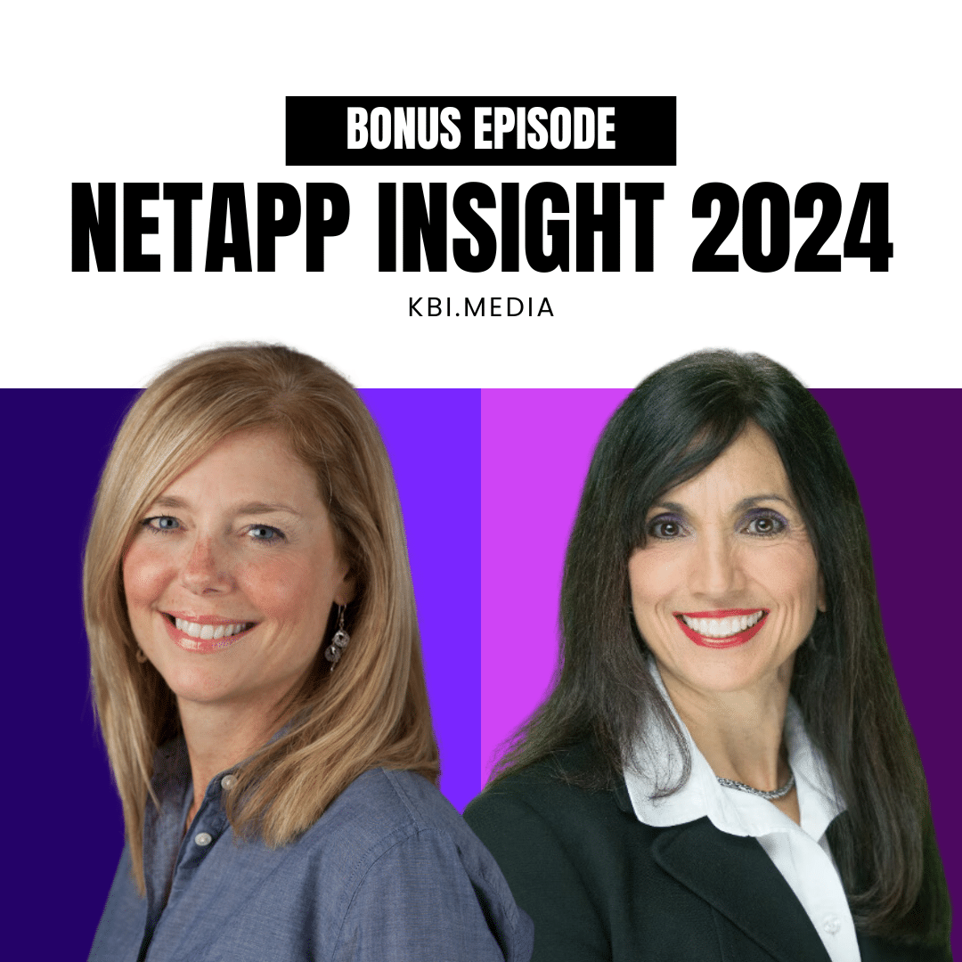 From NetApp INSIGHT - KB On The Go | Kristen Verderame, Vice President, Global Government Relations and Michelle Rudnicki, President, US Public Sector