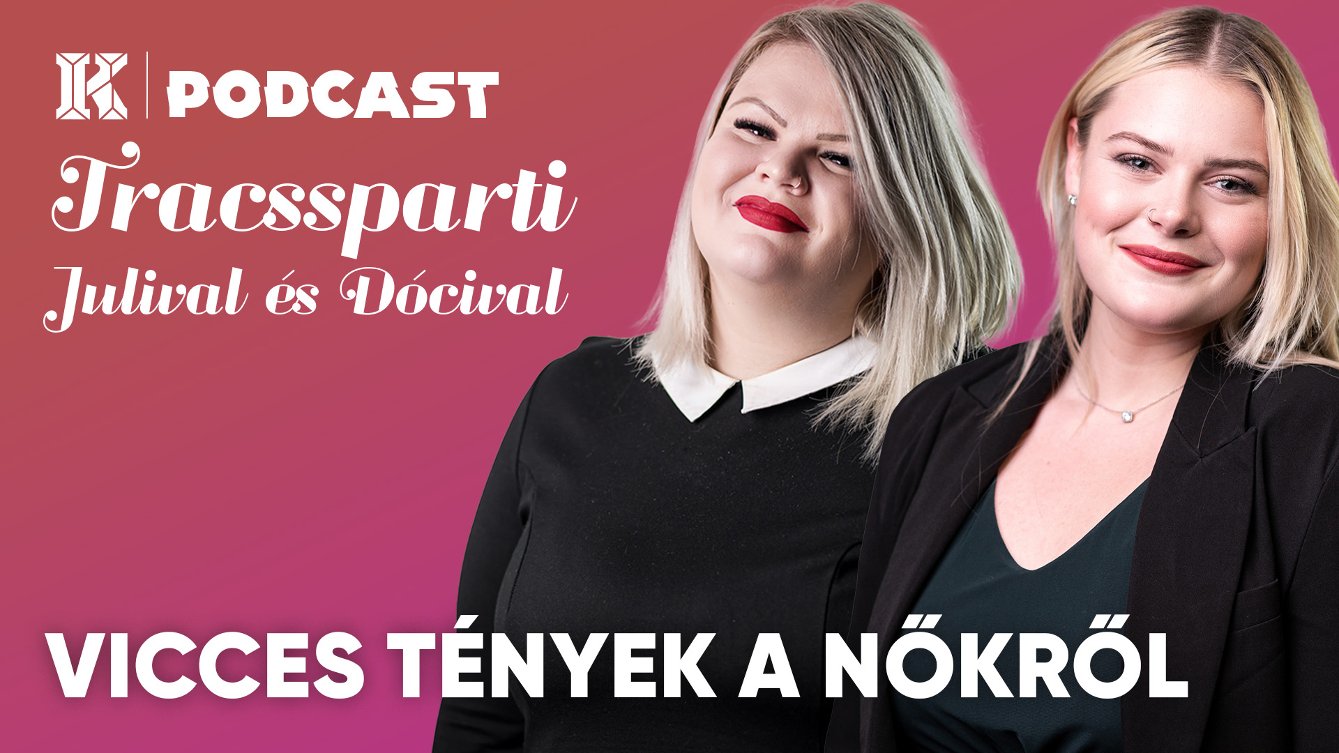 Vicces tények a nőkről | Traccsparti Julival és Dócival