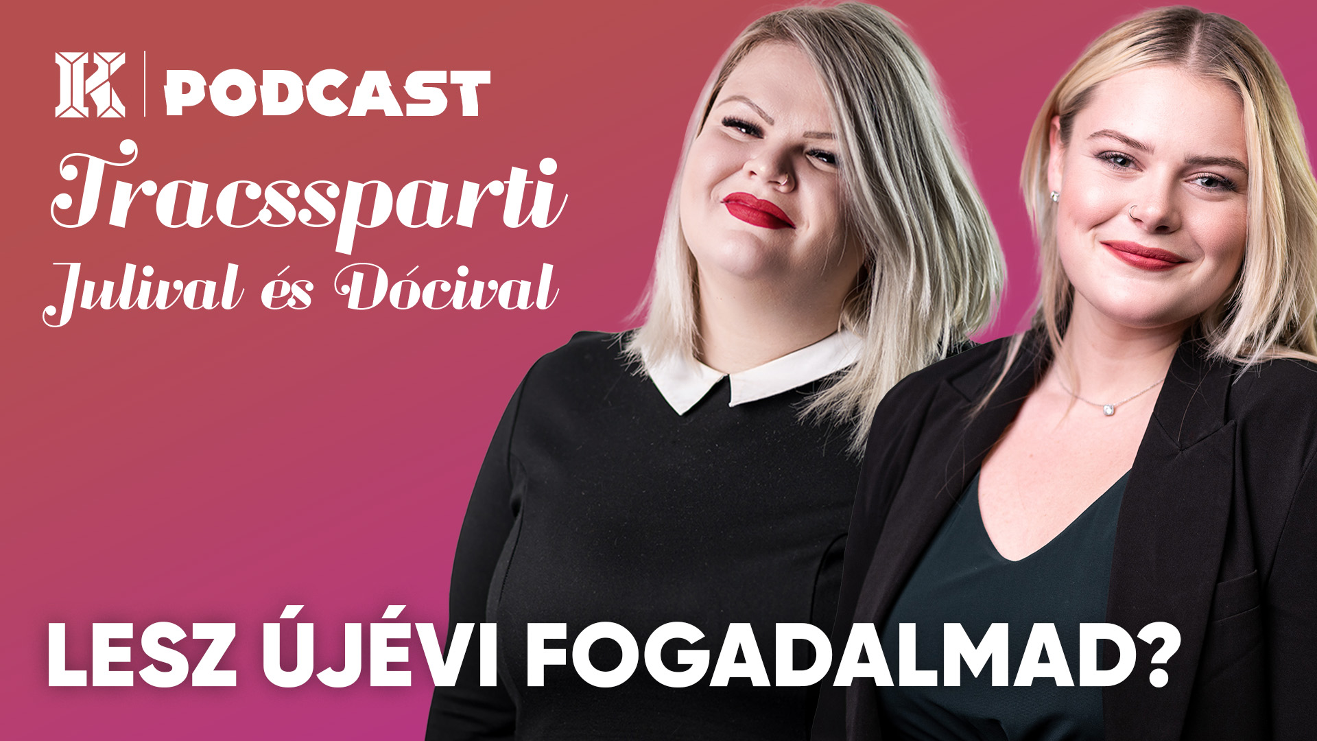 Lesz újévi fogadalmad? | Traccsparti Julival és Dócival