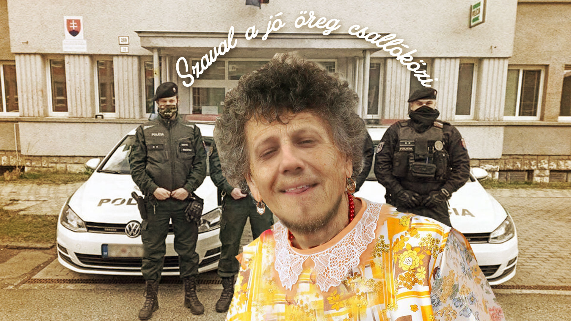 Szaval a jó öreg csallóközi: Csendőrsígen jártom