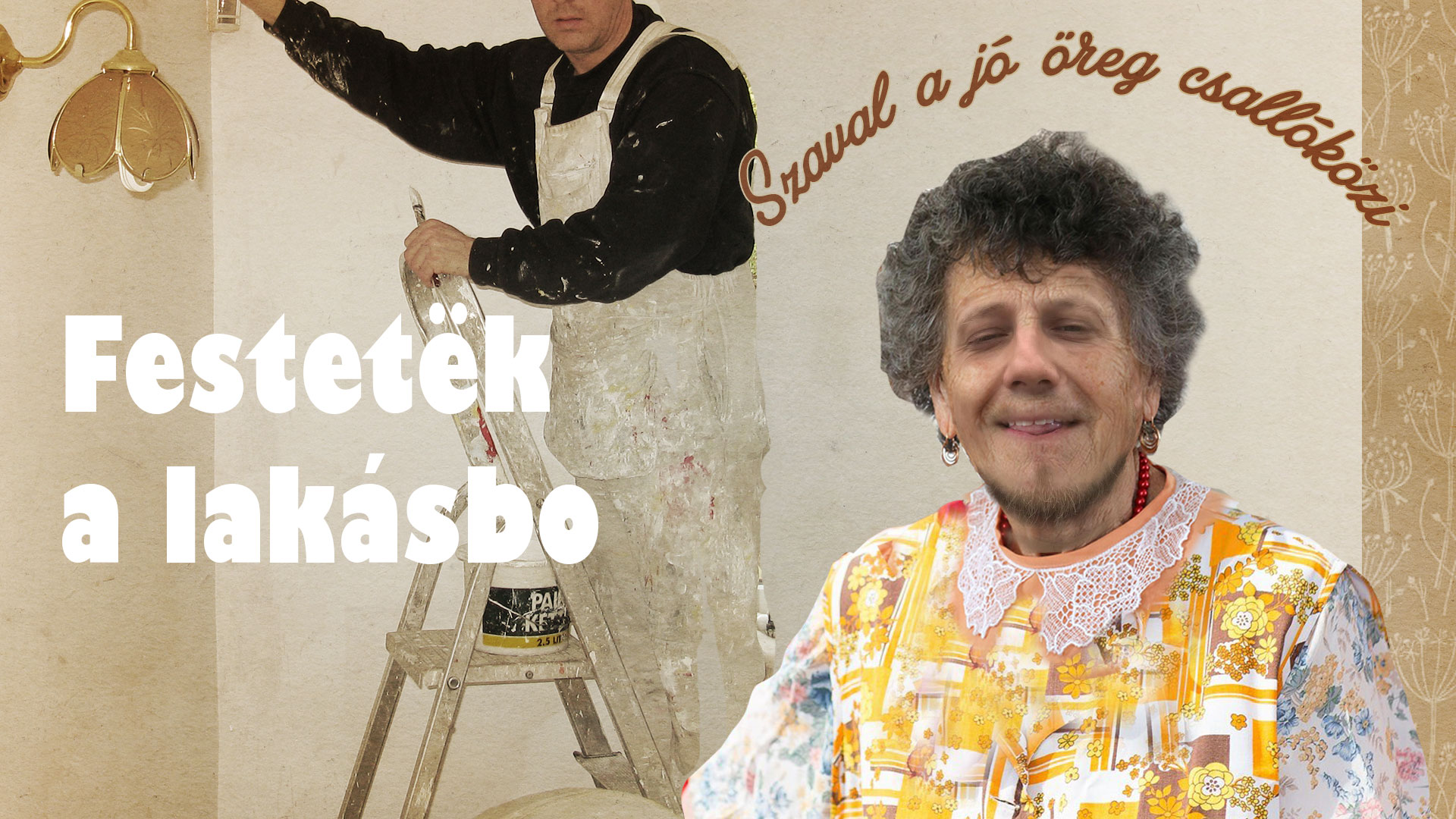 Szaval a jó öreg csallóközi: Festetek a lakásbo