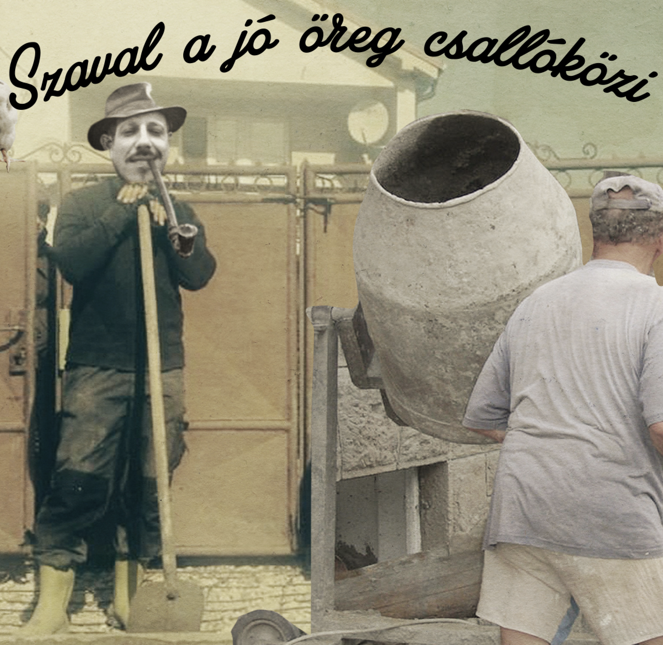 Szaval a jó öreg csallóközi: Betonyozás van a mi uccánkbo!