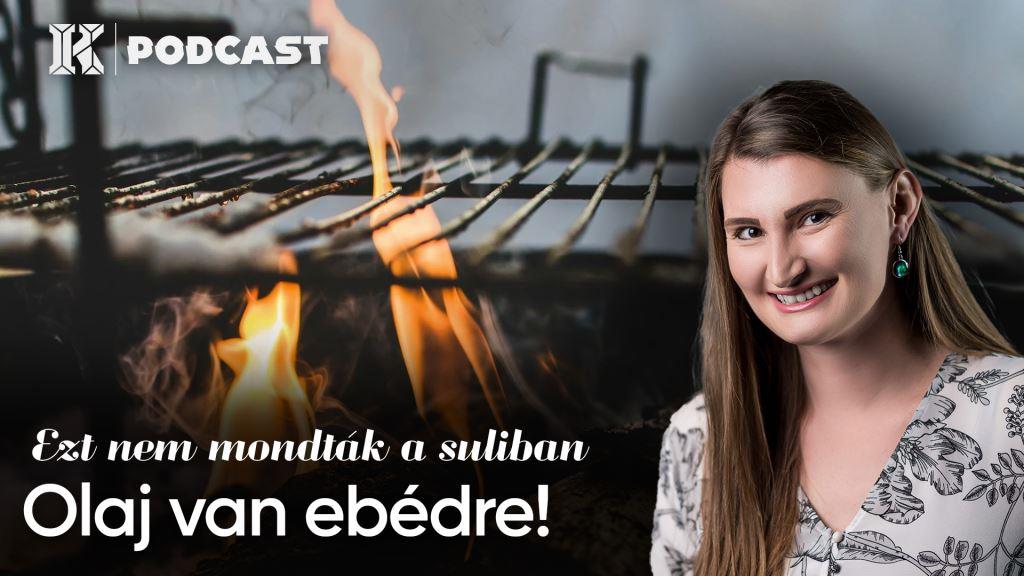 Olaj van ebédre! | Ezt nem mondták a suliban