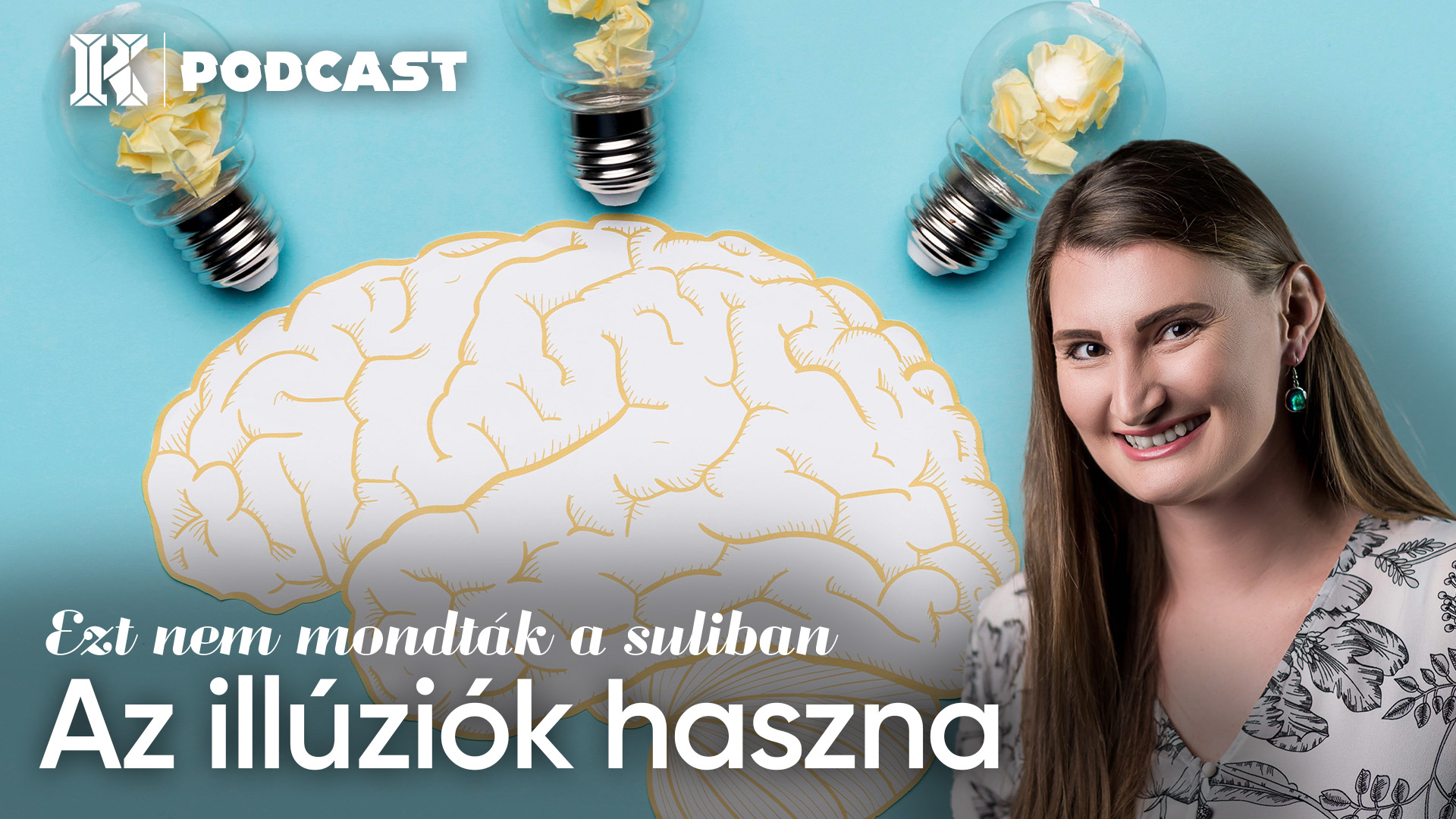 Az illúziók haszna | Ezt nem mondták a suliban