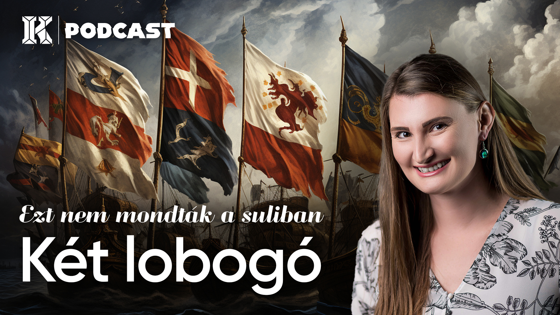 Két lobogó | Ezt nem mondták a suliban