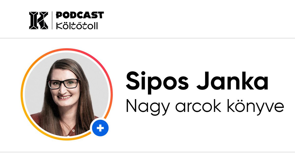 Költőtoll – Sipos Janka: Nagy arcok könyve