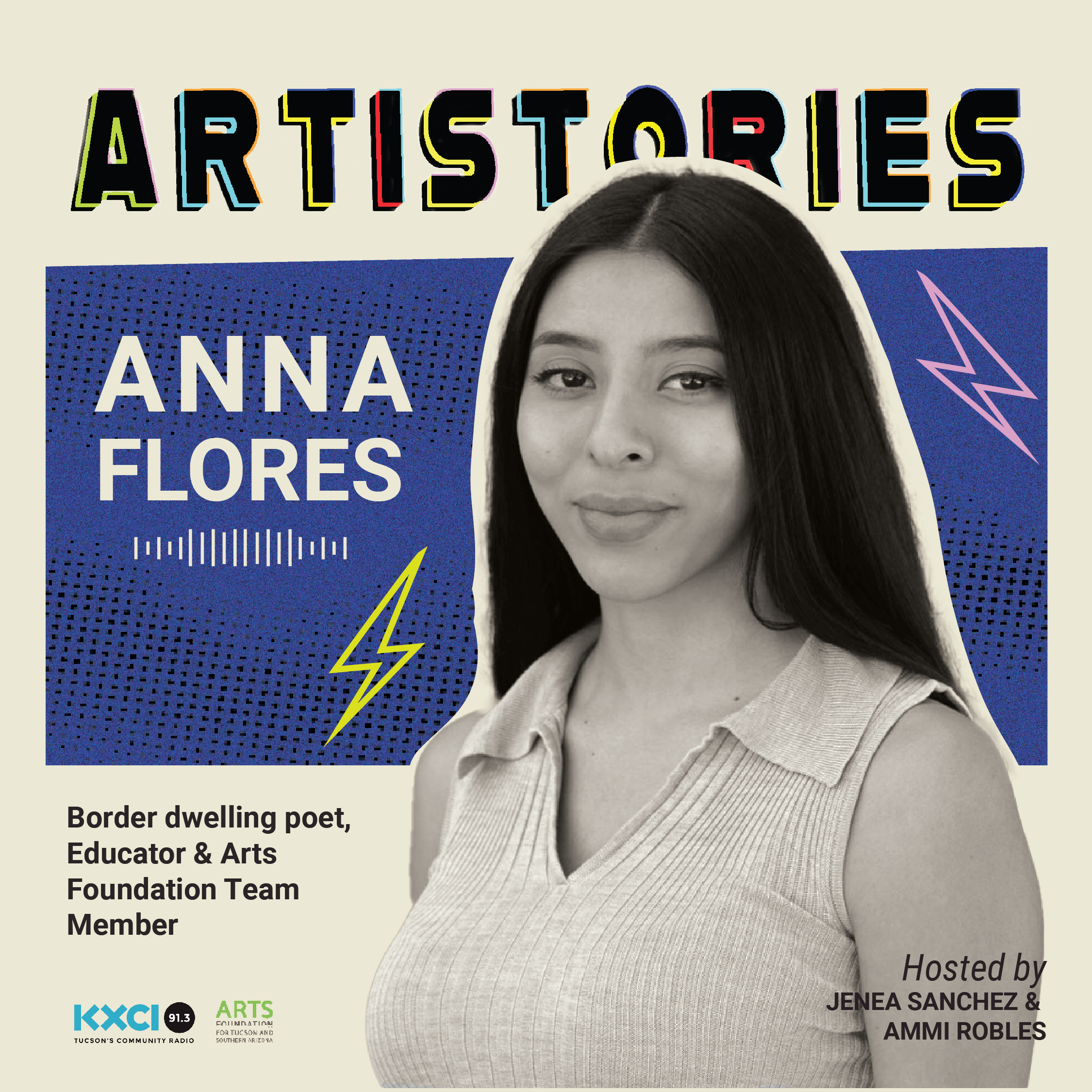 Anna Flores:  Border dwelling poet & Arts Foundation Team Member